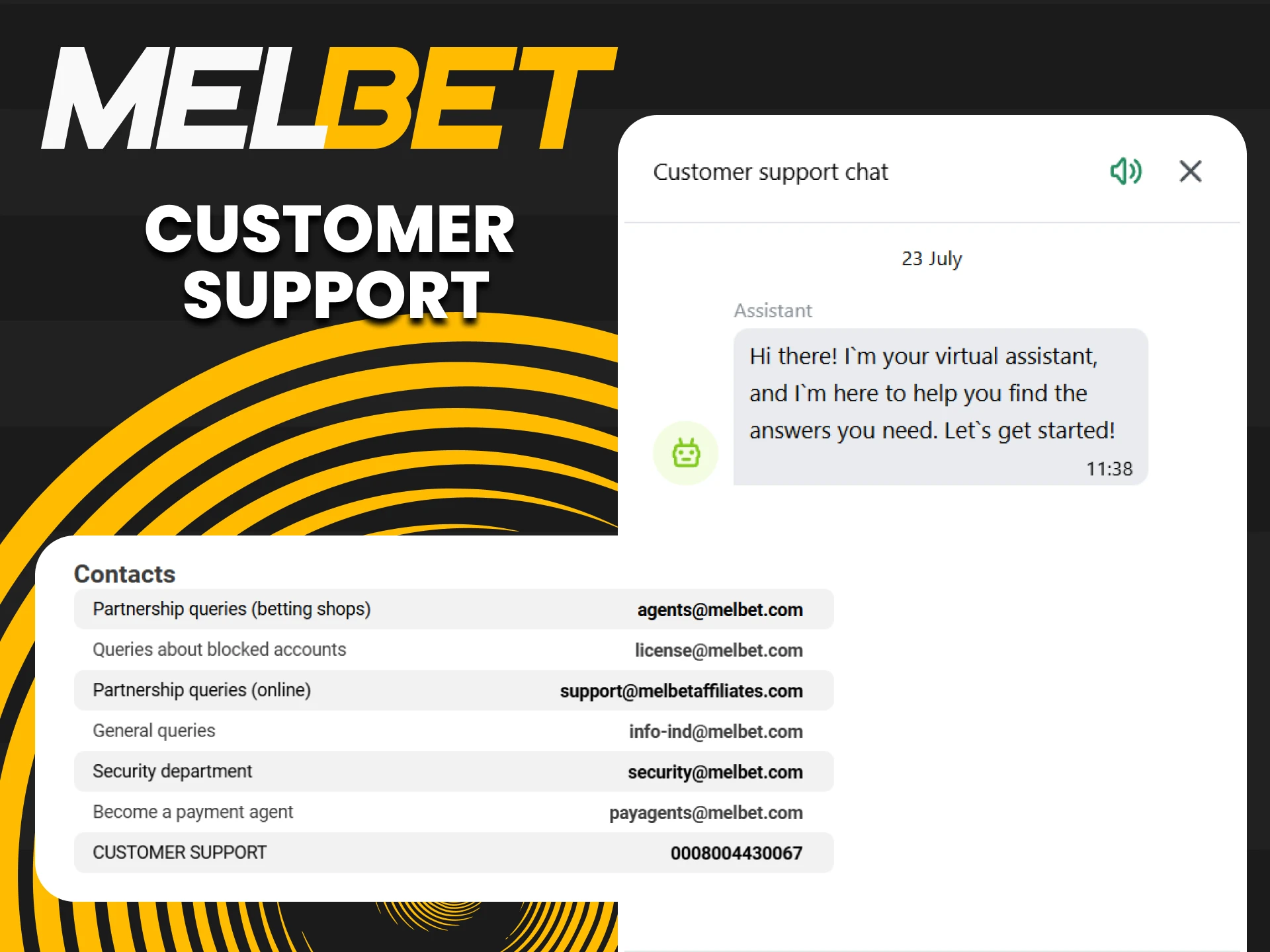 On the Melbet website you will find a chat with support.